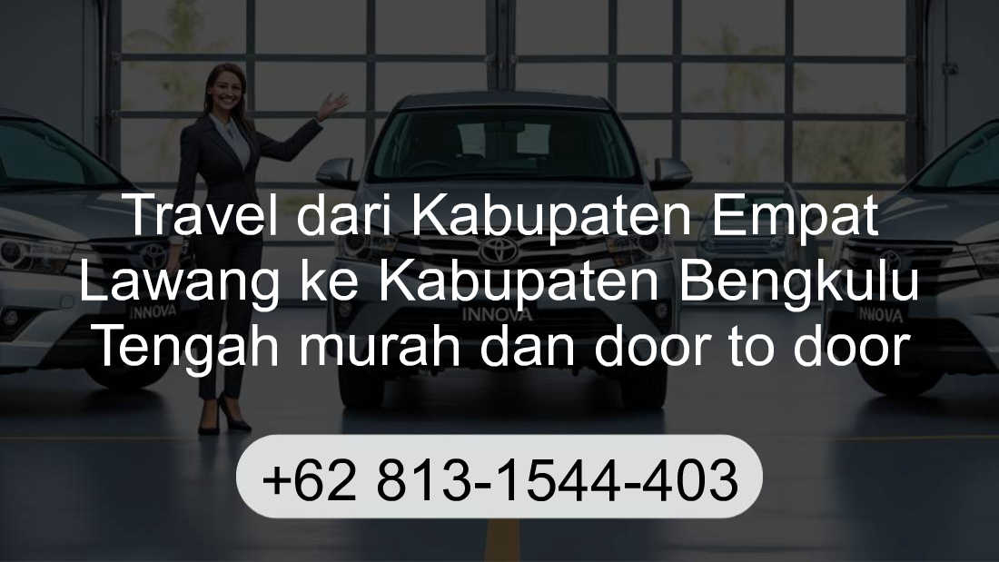 Travel Kabupaten Empat Lawang Kabupaten Bengkulu Tengah