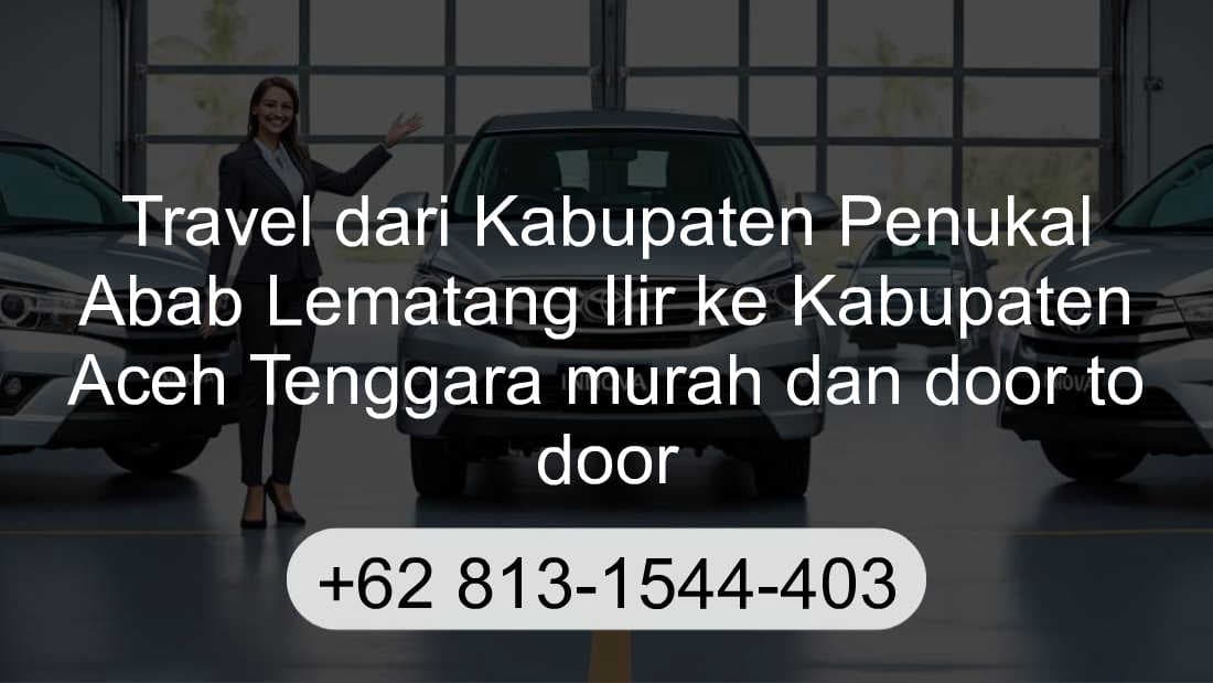 Travel Kabupaten Penukal Abab Lematang Ilir Kabupaten Aceh Tenggara