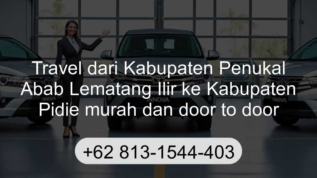 Travel Kabupaten Penukal Abab Lematang Ilir Kabupaten Pidie