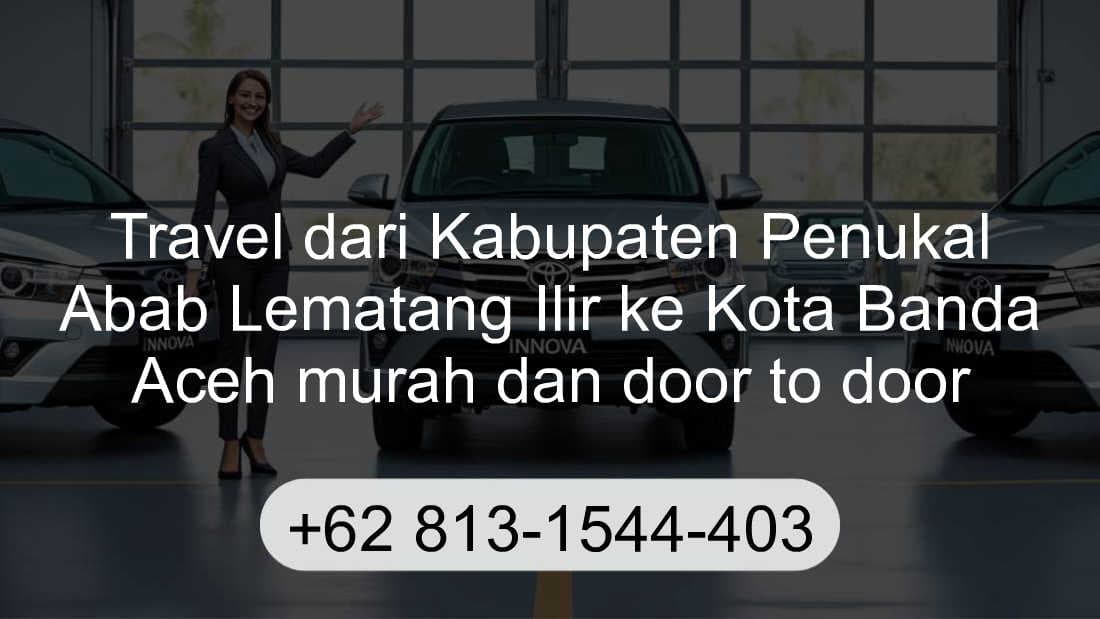 Travel Kabupaten Penukal Abab Lematang Ilir Kota Banda Aceh