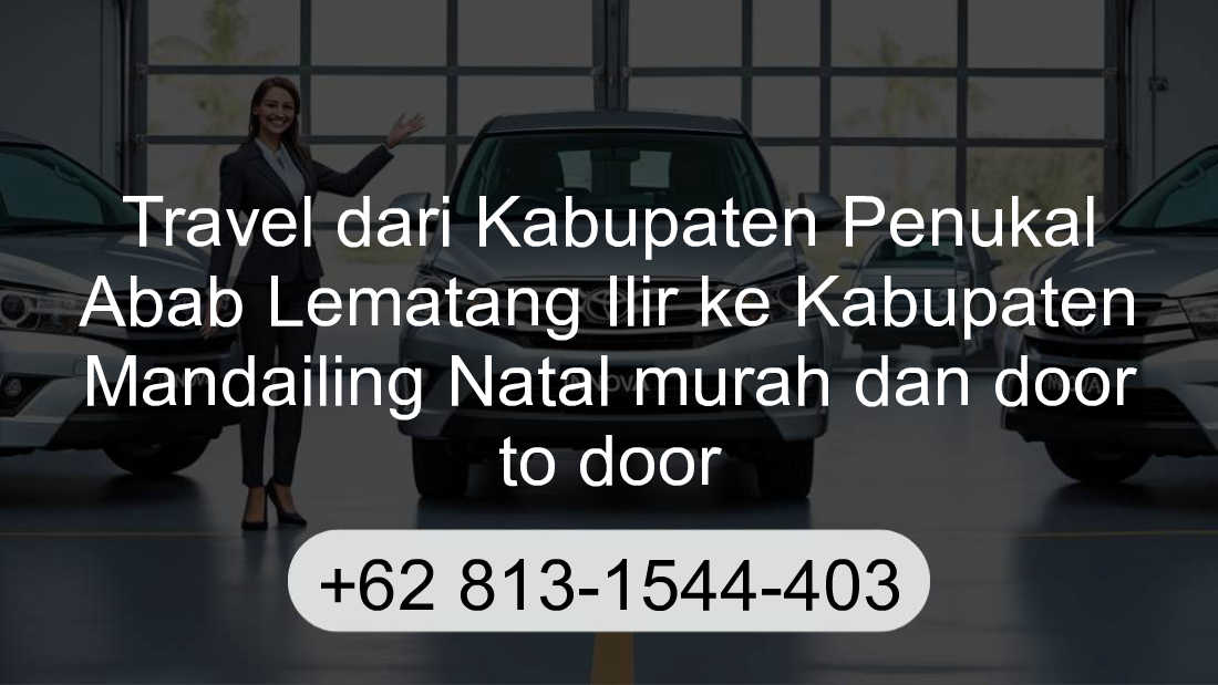Travel Kabupaten Penukal Abab Lematang Ilir Kabupaten Mandailing Natal