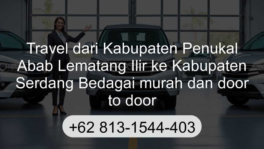 Travel Kabupaten Penukal Abab Lematang Ilir Kabupaten Serdang Bedagai