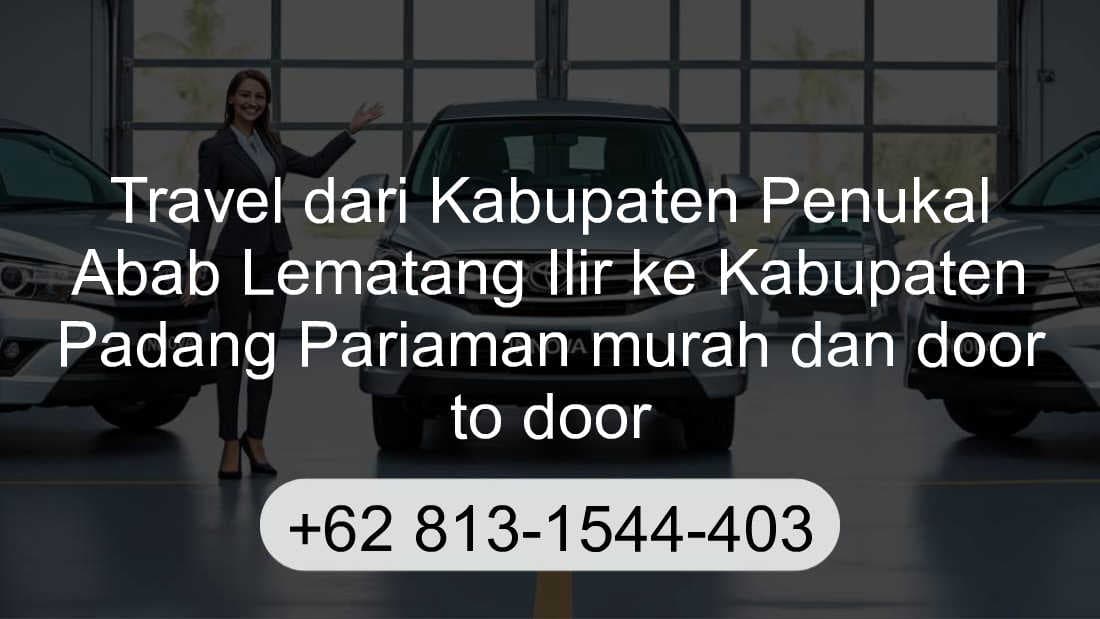 Travel Kabupaten Penukal Abab Lematang Ilir Kabupaten Padang Pariaman