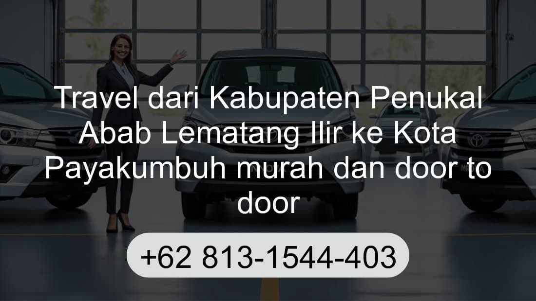 Travel Kabupaten Penukal Abab Lematang Ilir Kota Payakumbuh
