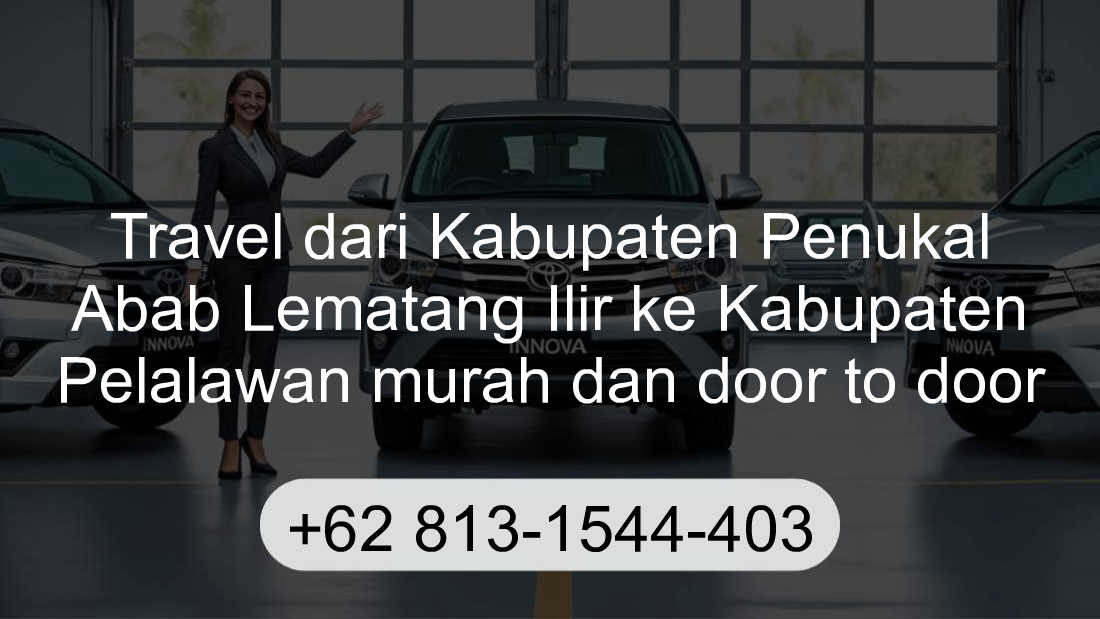Travel Kabupaten Penukal Abab Lematang Ilir Kabupaten Pelalawan