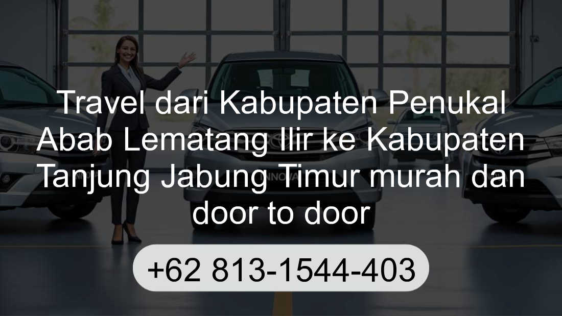 Travel Kabupaten Penukal Abab Lematang Ilir Kabupaten Tanjung Jabung Timur