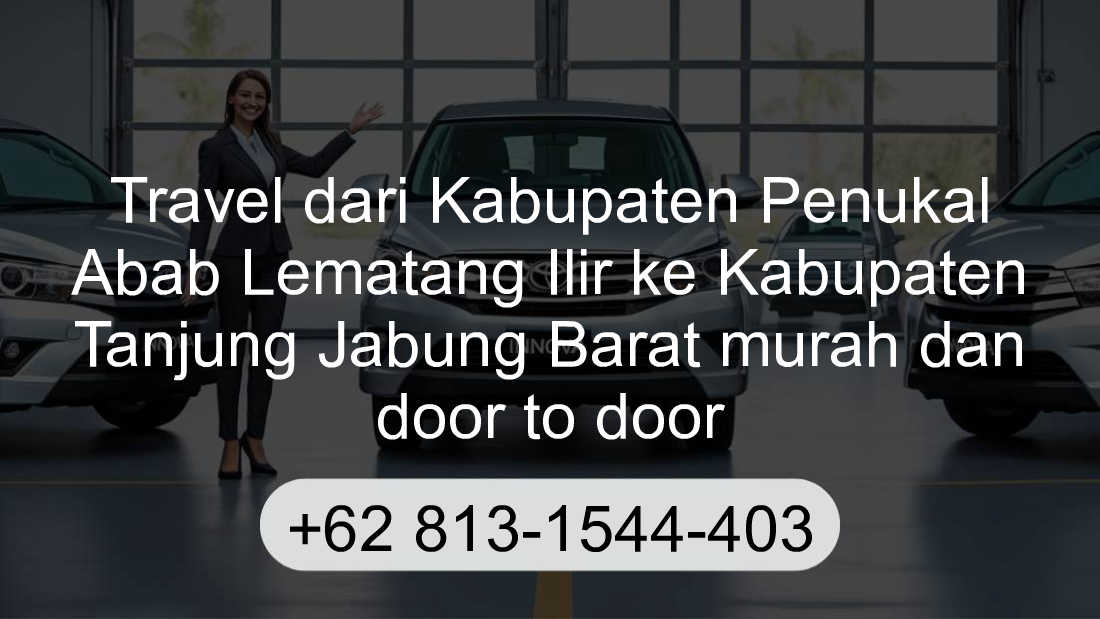 Travel Kabupaten Penukal Abab Lematang Ilir Kabupaten Tanjung Jabung Barat