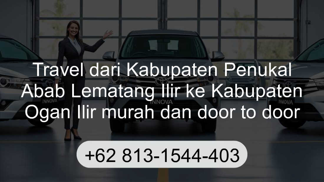 Travel Kabupaten Penukal Abab Lematang Ilir Kabupaten Ogan Ilir