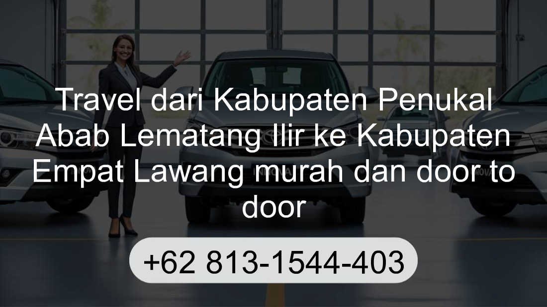Travel Kabupaten Penukal Abab Lematang Ilir Kabupaten Empat Lawang