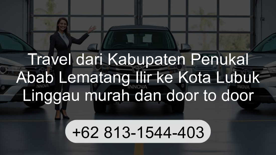 Travel Kabupaten Penukal Abab Lematang Ilir Kota Lubuk Linggau