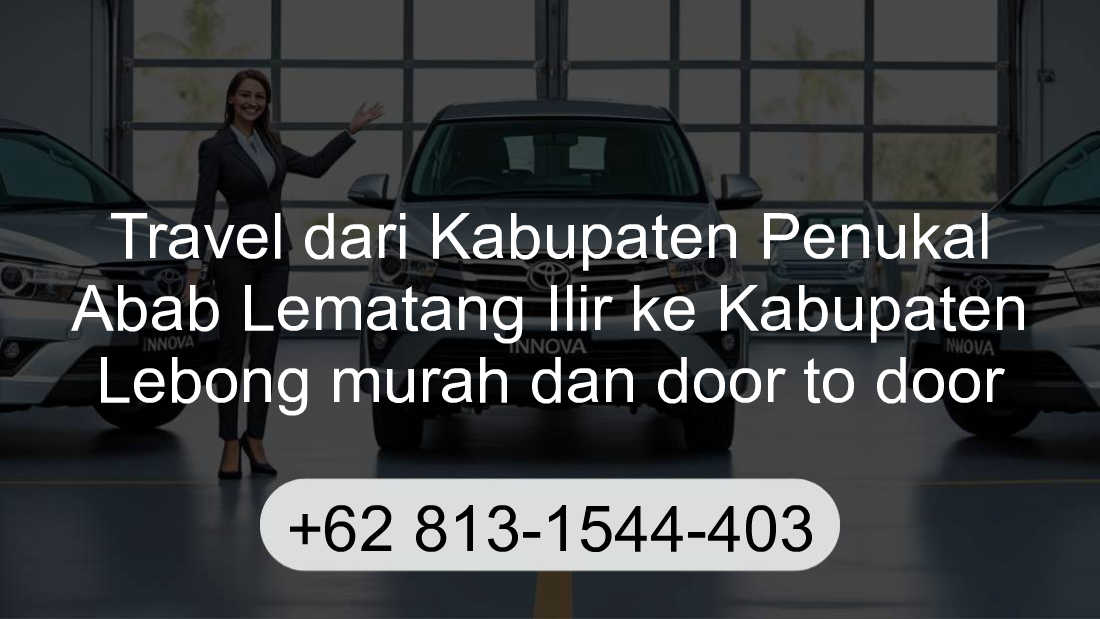 Travel Kabupaten Penukal Abab Lematang Ilir Kabupaten Lebong