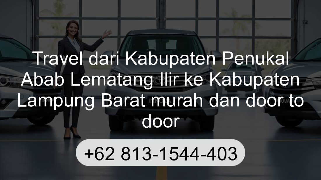 Travel Kabupaten Penukal Abab Lematang Ilir Kabupaten Lampung Barat