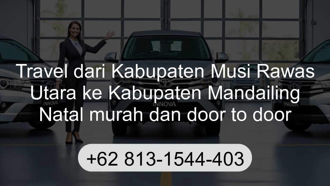 Travel Kabupaten Musi Rawas Utara Kabupaten Mandailing Natal