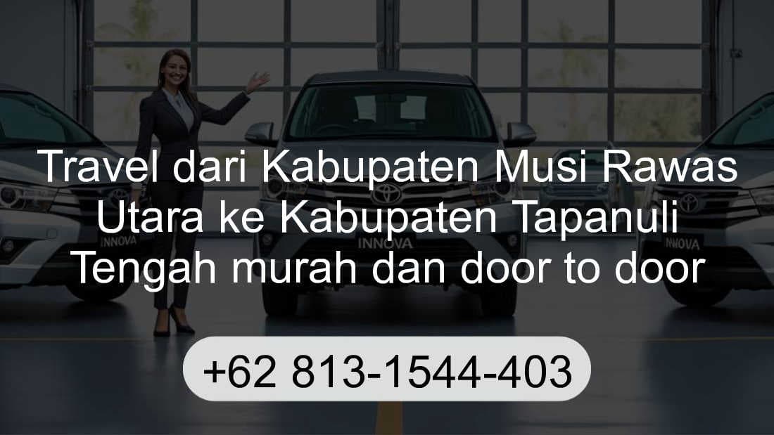 Travel Kabupaten Musi Rawas Utara Kabupaten Tapanuli Tengah