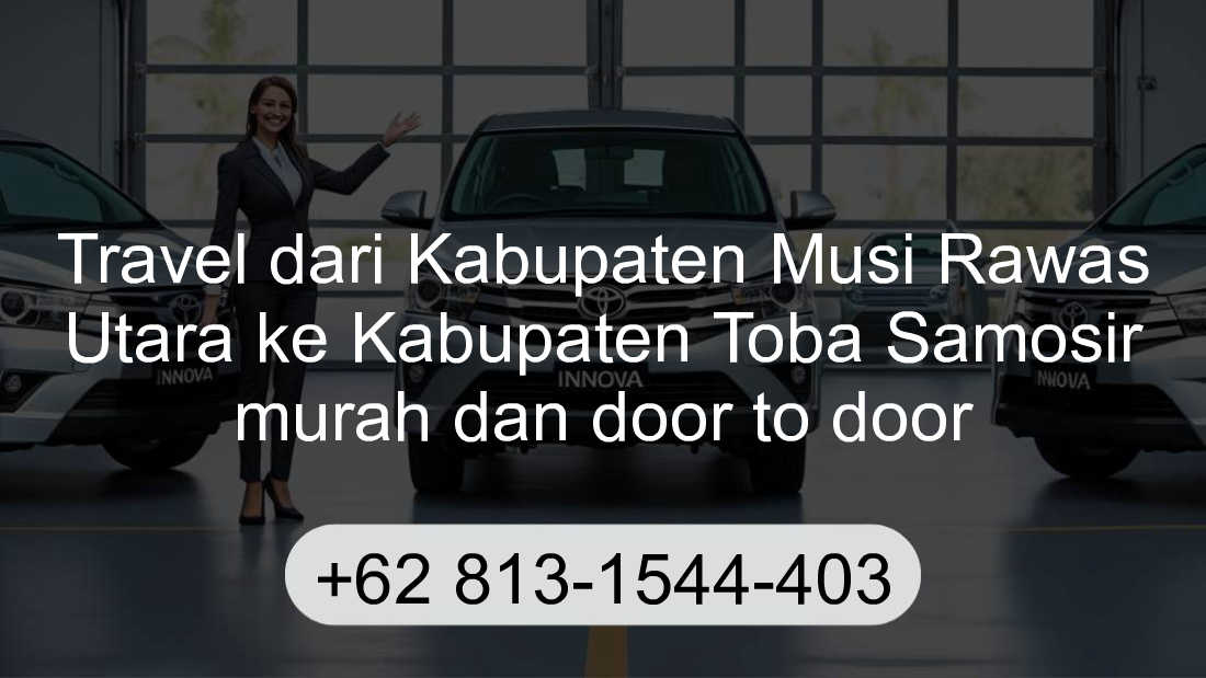 Travel Kabupaten Musi Rawas Utara Kabupaten Toba Samosir