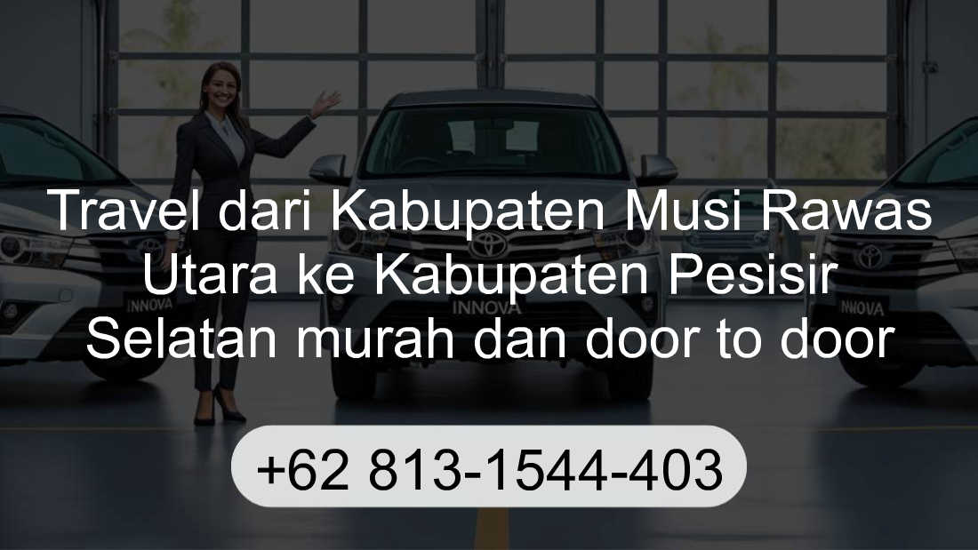 Travel Kabupaten Musi Rawas Utara Kabupaten Pesisir Selatan