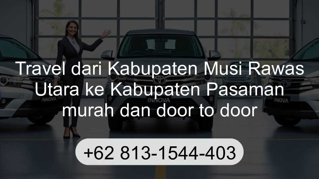 Travel Kabupaten Musi Rawas Utara Kabupaten Pasaman