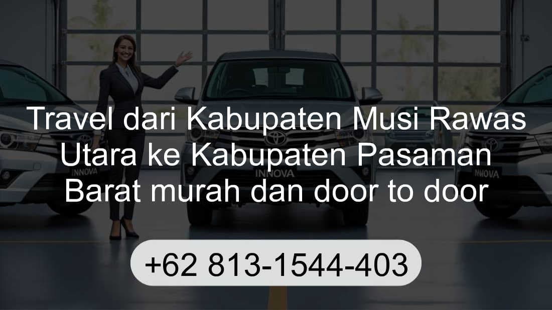 Travel Kabupaten Musi Rawas Utara Kabupaten Pasaman Barat
