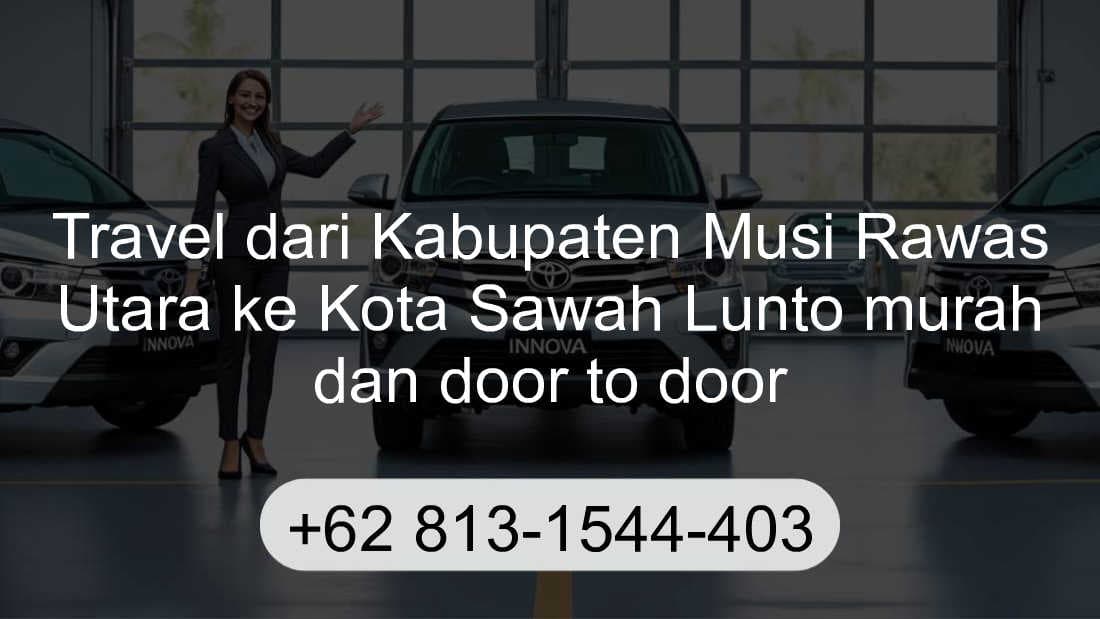 Travel Kabupaten Musi Rawas Utara Kota Sawah Lunto