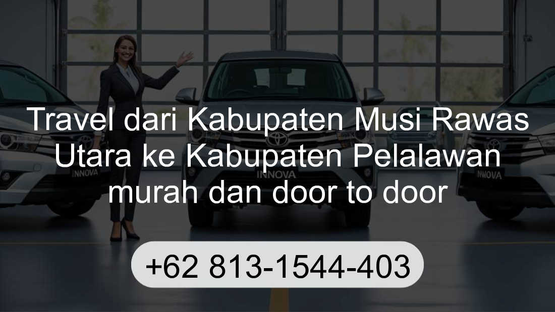 Travel Kabupaten Musi Rawas Utara Kabupaten Pelalawan