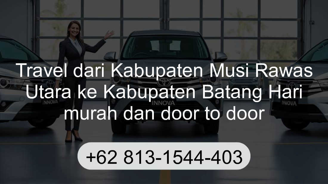 Travel Kabupaten Musi Rawas Utara Kabupaten Batang Hari
