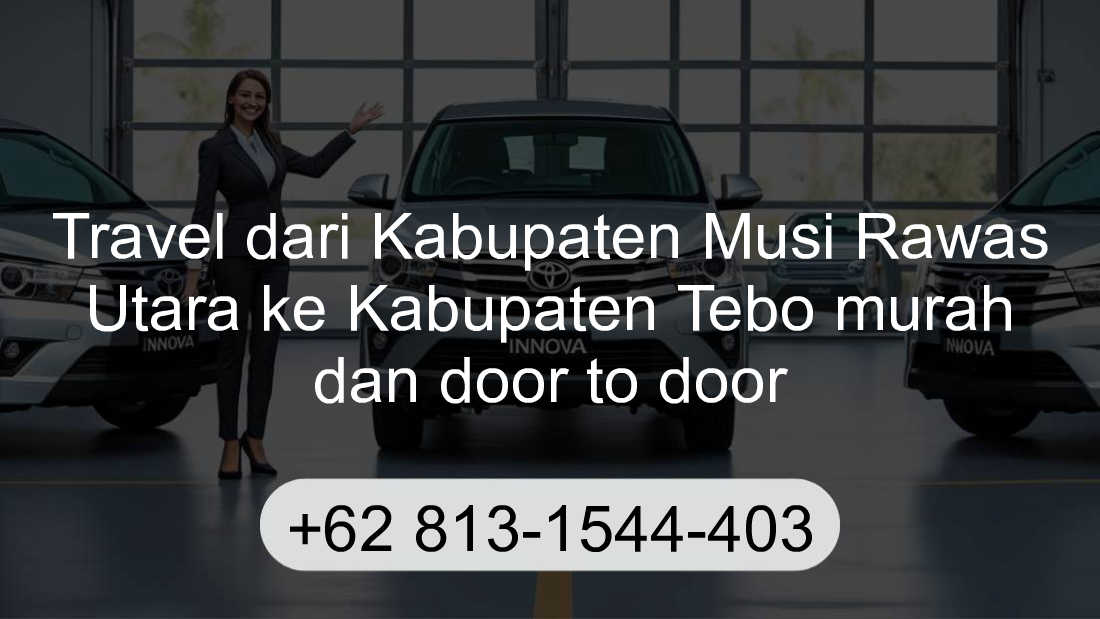 Travel Kabupaten Musi Rawas Utara Kabupaten Tebo