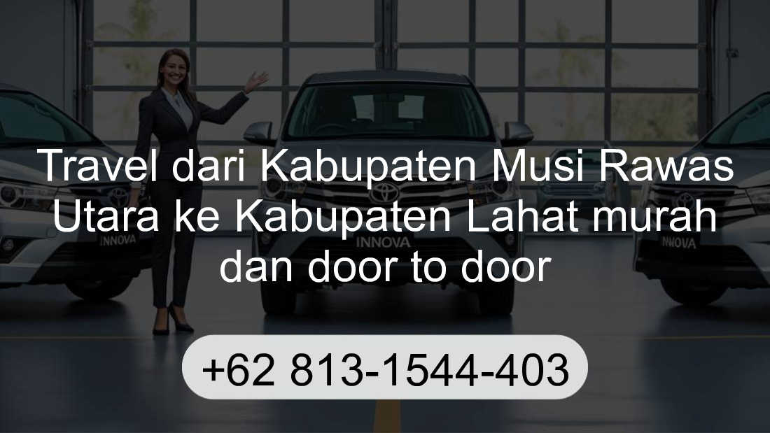 Travel Kabupaten Musi Rawas Utara Kabupaten Lahat