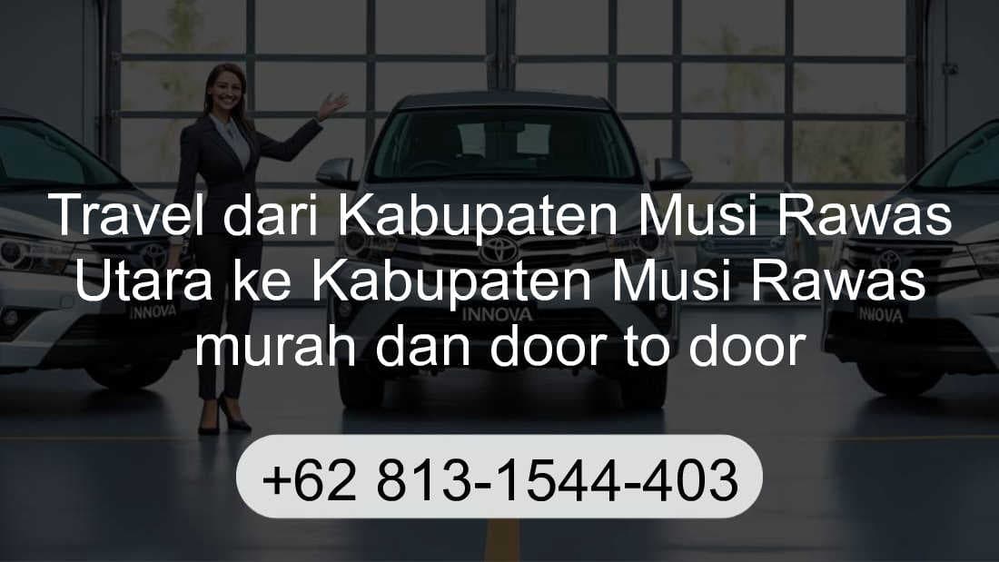 Travel Kabupaten Musi Rawas Utara Kabupaten Musi Rawas