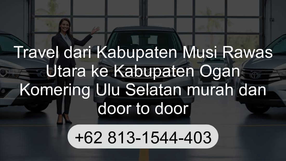 Travel Kabupaten Musi Rawas Utara Kabupaten Ogan Komering Ulu Selatan
