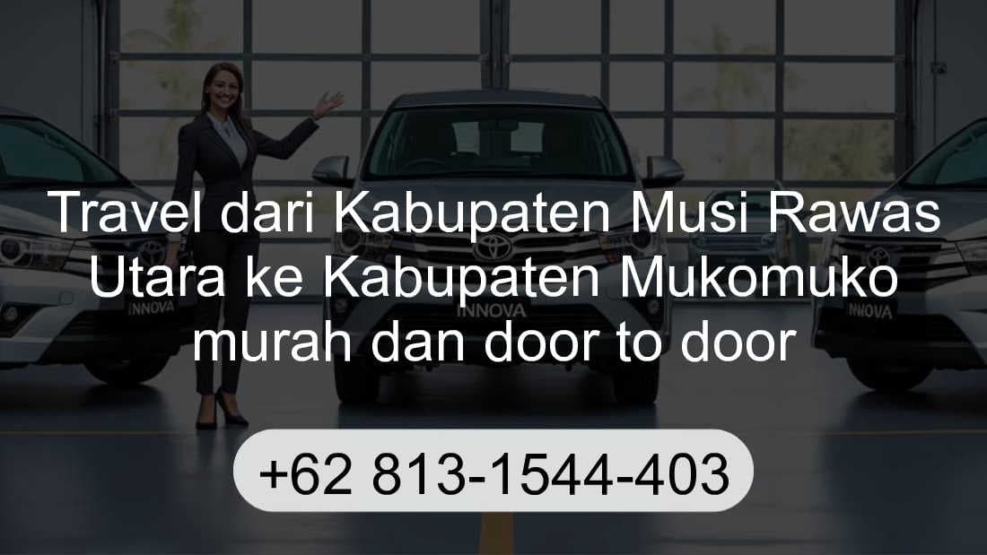 Travel Kabupaten Musi Rawas Utara Kabupaten Mukomuko