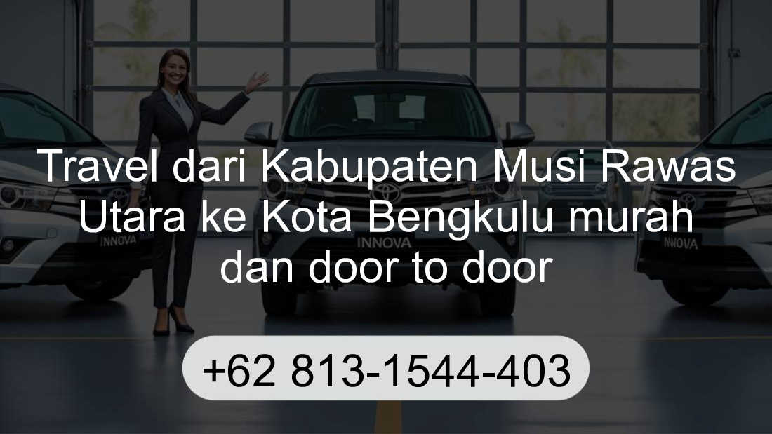 Travel Kabupaten Musi Rawas Utara Kota Bengkulu