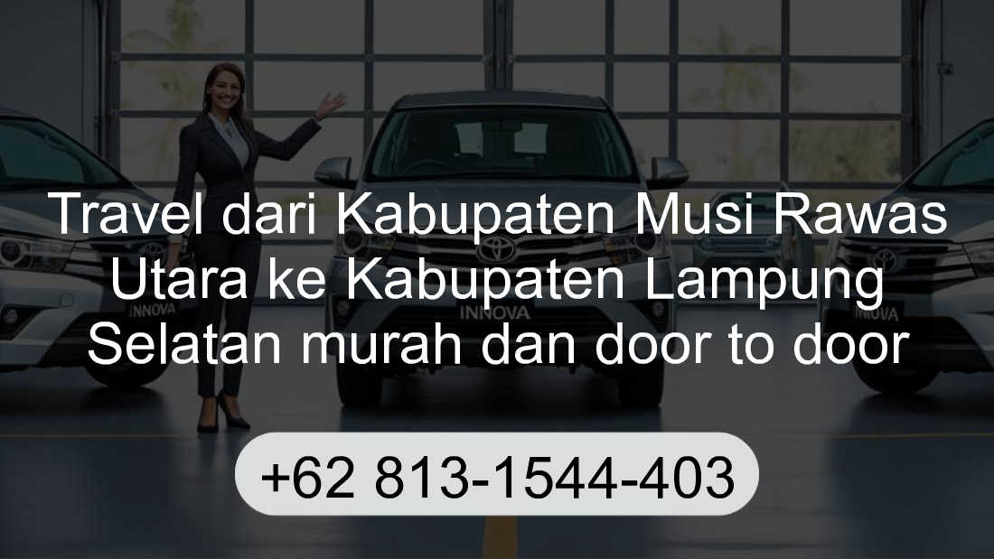 Travel Kabupaten Musi Rawas Utara Kabupaten Lampung Selatan