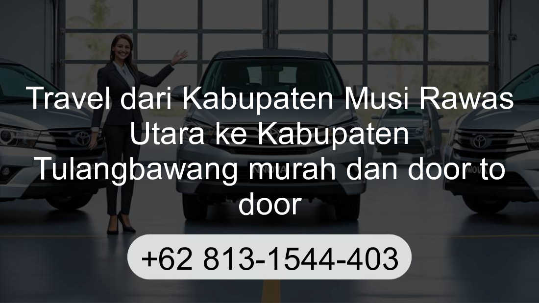 Travel Kabupaten Musi Rawas Utara Kabupaten Tulangbawang