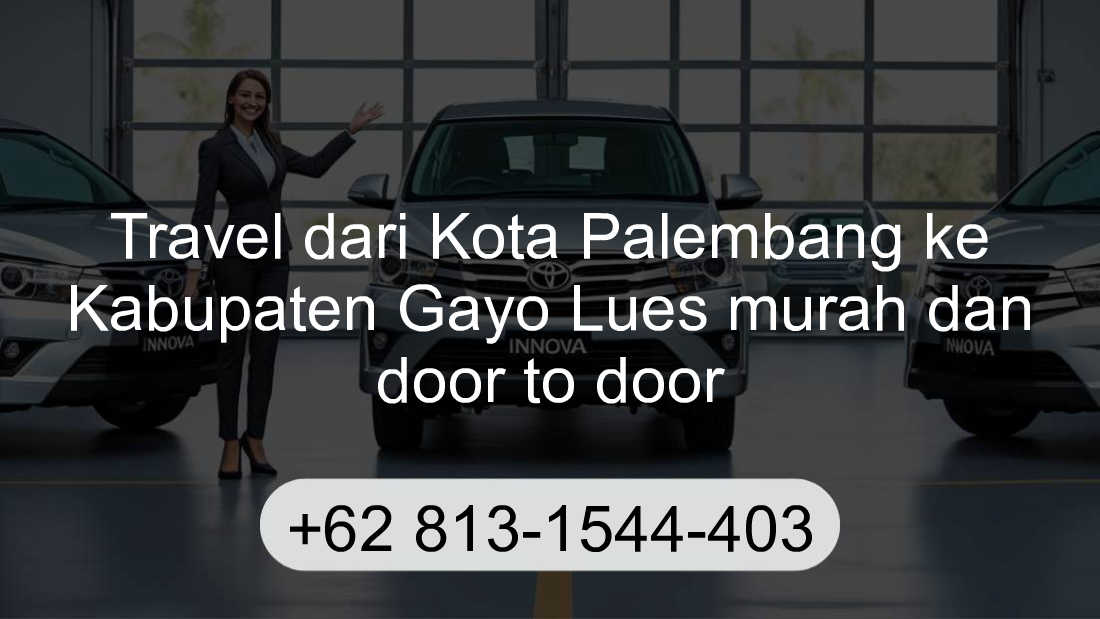 Travel Kota Palembang Kabupaten Gayo Lues
