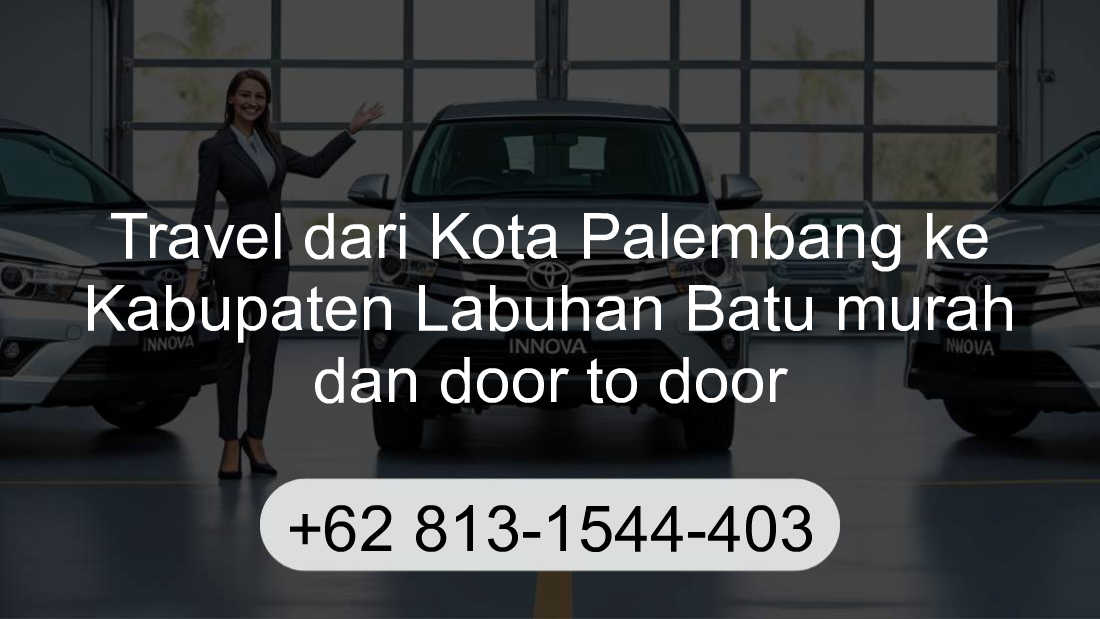 Travel Kota Palembang Kabupaten Labuhan Batu