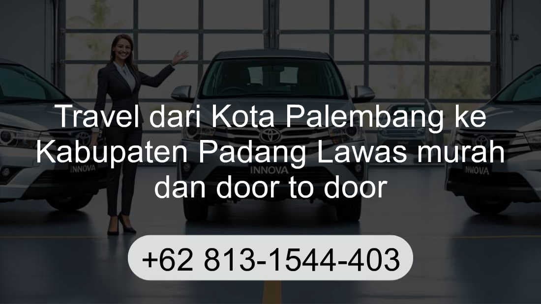 Travel Kota Palembang Kabupaten Padang Lawas