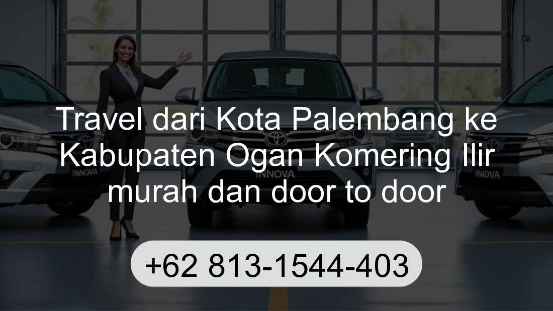 Travel Kota Palembang Kabupaten Ogan Komering Ilir