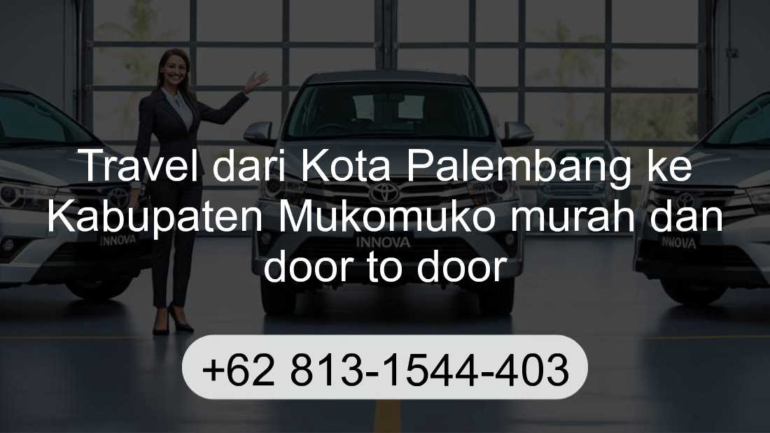 Travel Kota Palembang Kabupaten Mukomuko