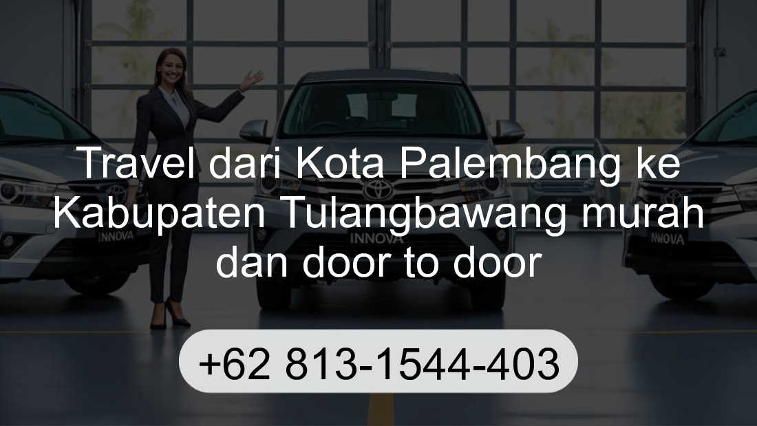 Travel Kota Palembang Kabupaten Tulangbawang