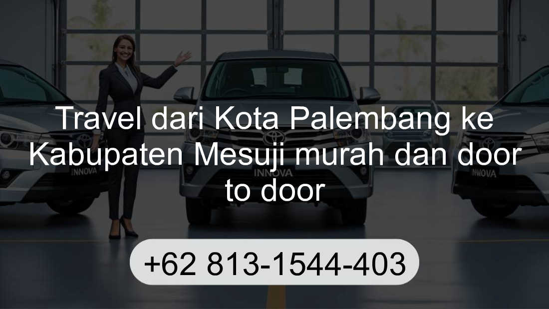 Travel Kota Palembang Kabupaten Mesuji