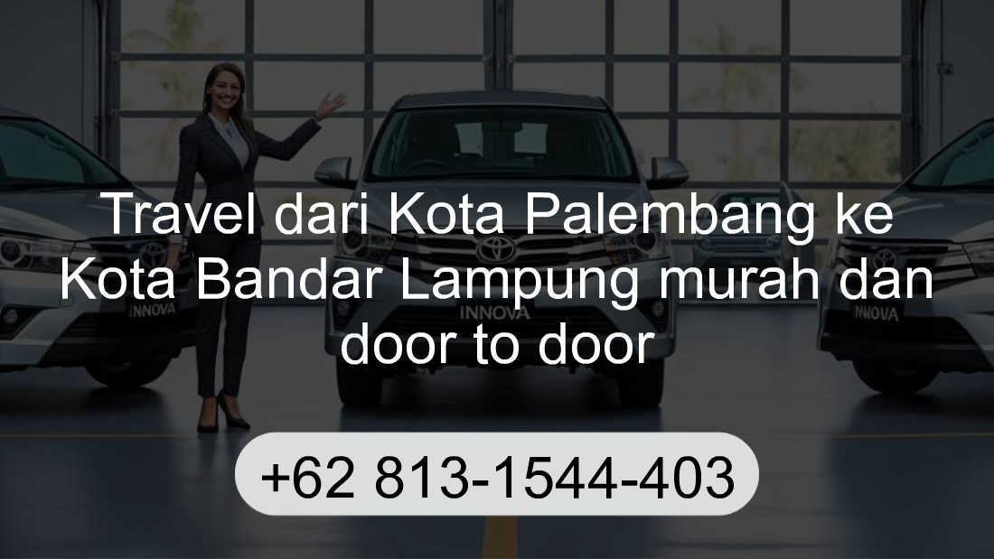 Travel Kota Palembang Kota Bandar Lampung