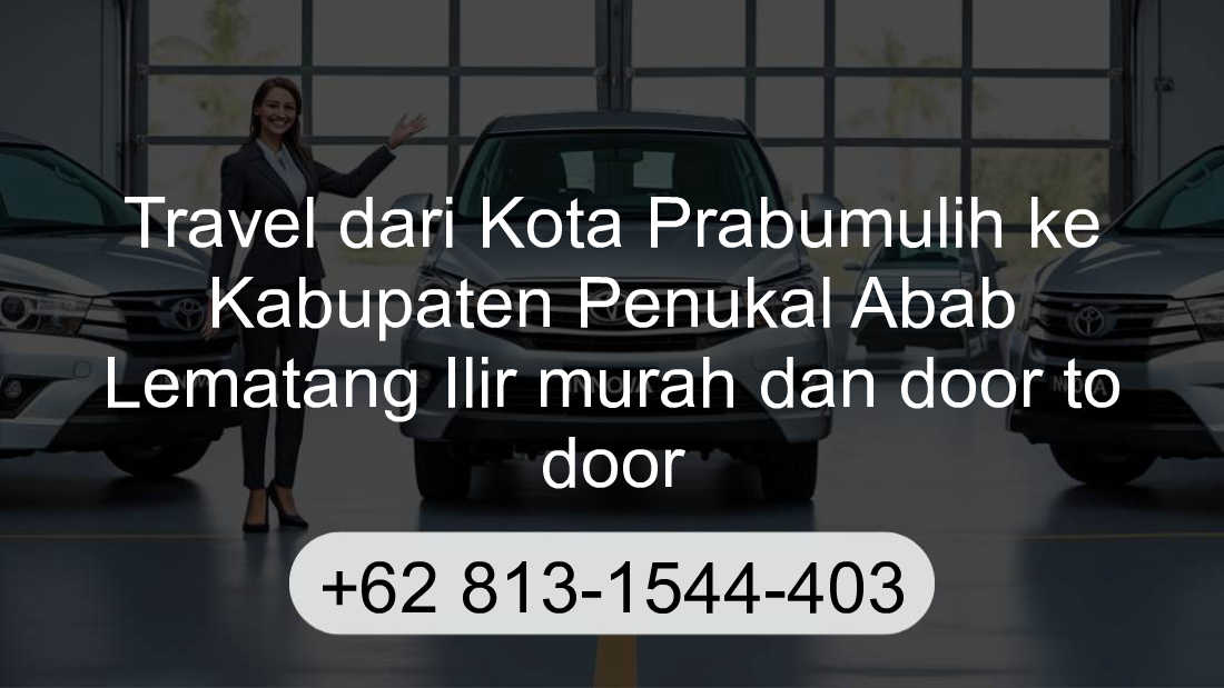 Travel Kota Prabumulih Kabupaten Penukal Abab Lematang Ilir