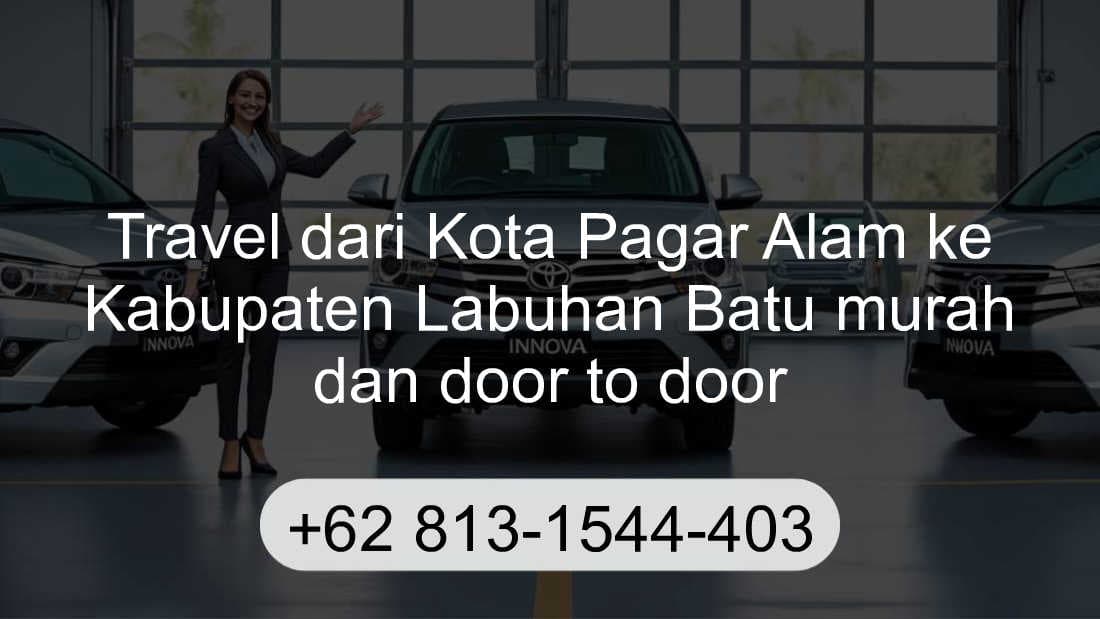 Travel Kota Pagar Alam Kabupaten Labuhan Batu