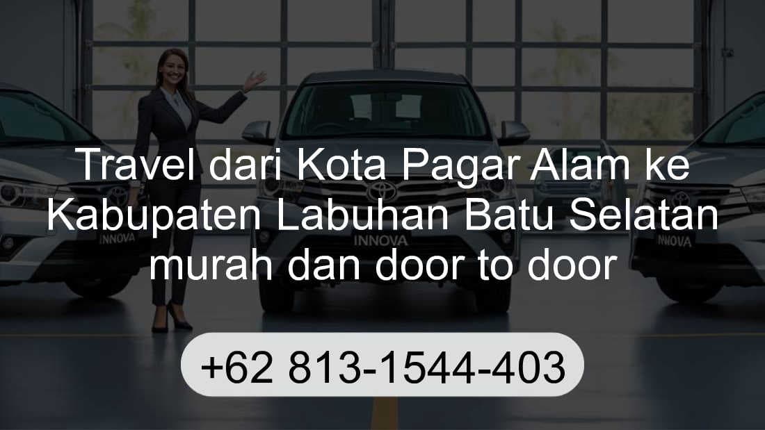 Travel Kota Pagar Alam Kabupaten Labuhan Batu Selatan