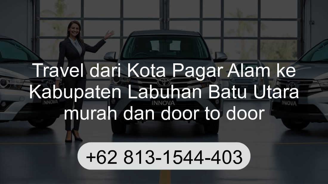 Travel Kota Pagar Alam Kabupaten Labuhan Batu Utara