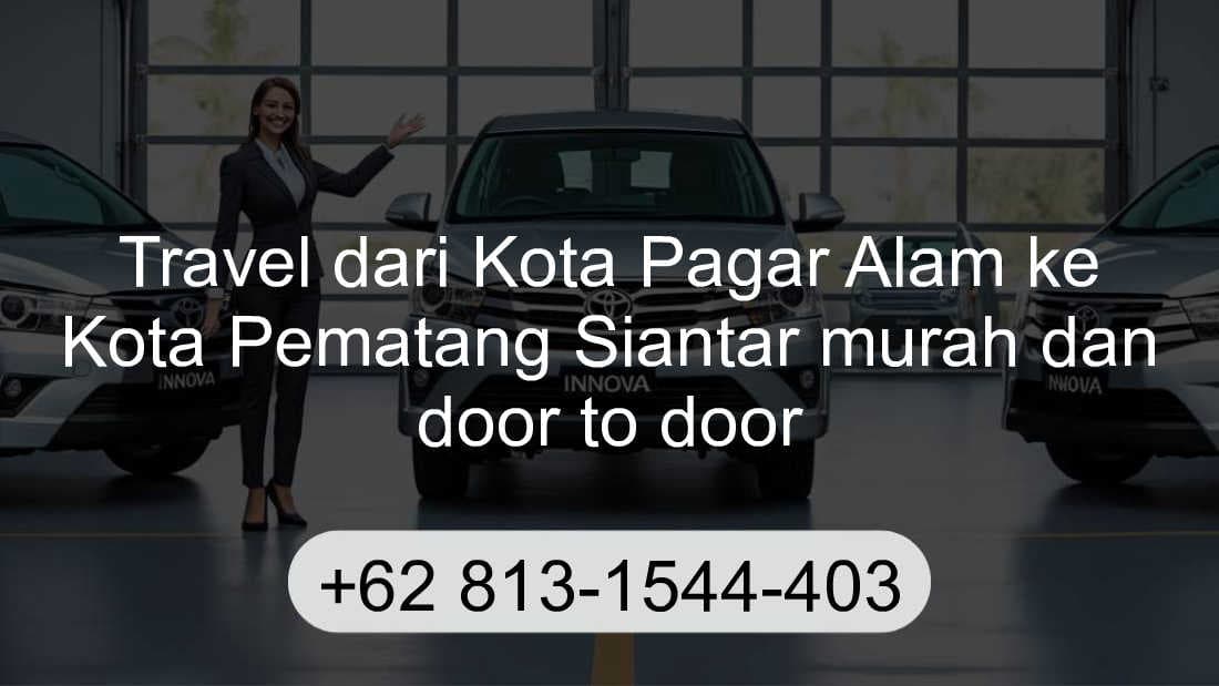 Travel Kota Pagar Alam Kota Pematang Siantar