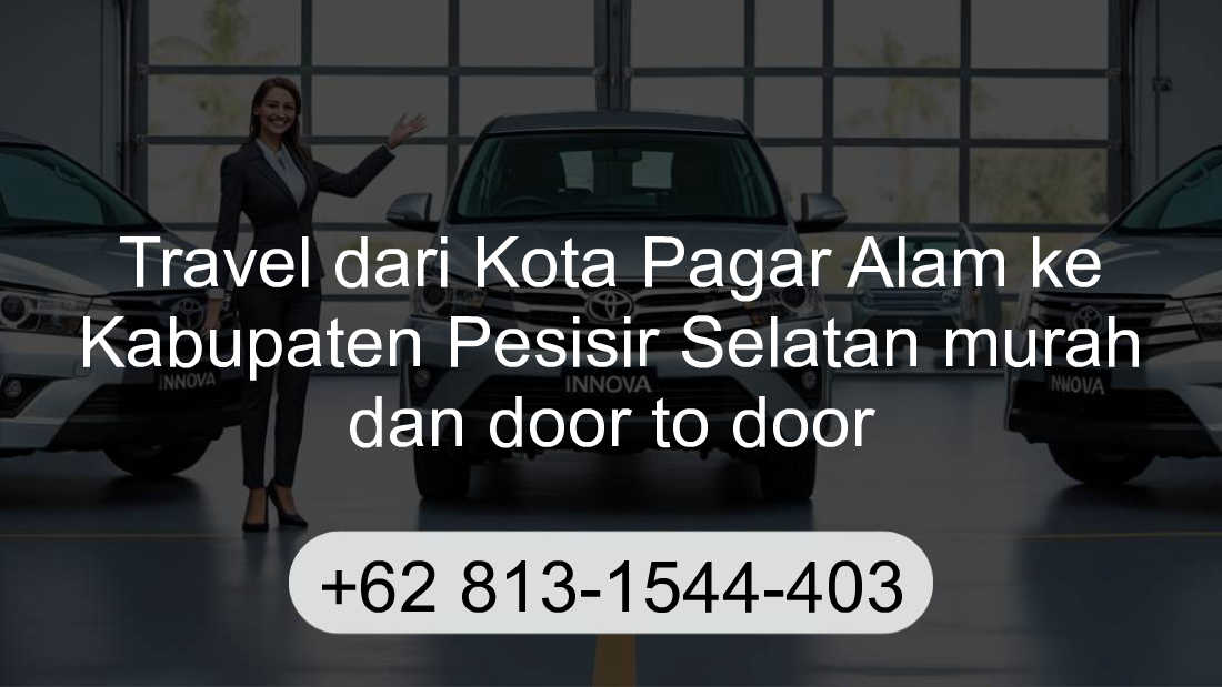 Travel Kota Pagar Alam Kabupaten Pesisir Selatan