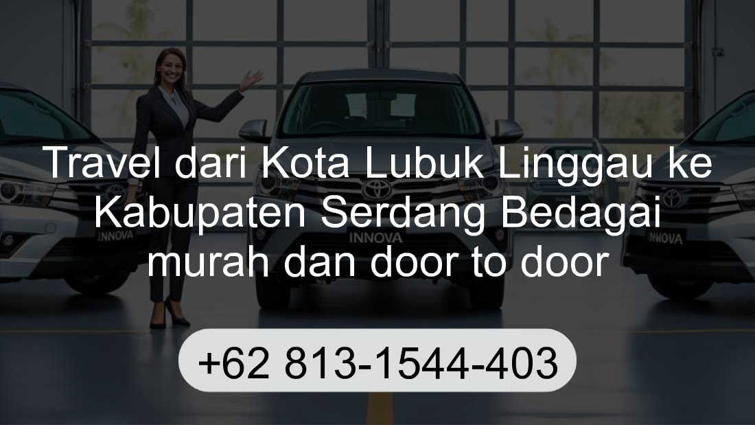 Travel Kota Lubuk Linggau Kabupaten Serdang Bedagai