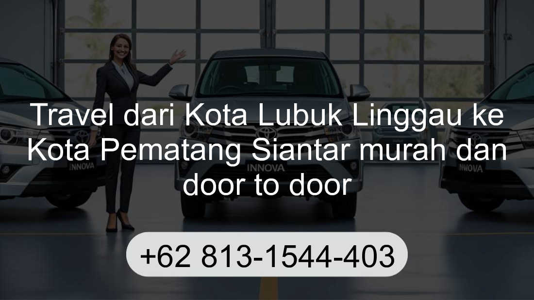 Travel Kota Lubuk Linggau Kota Pematang Siantar