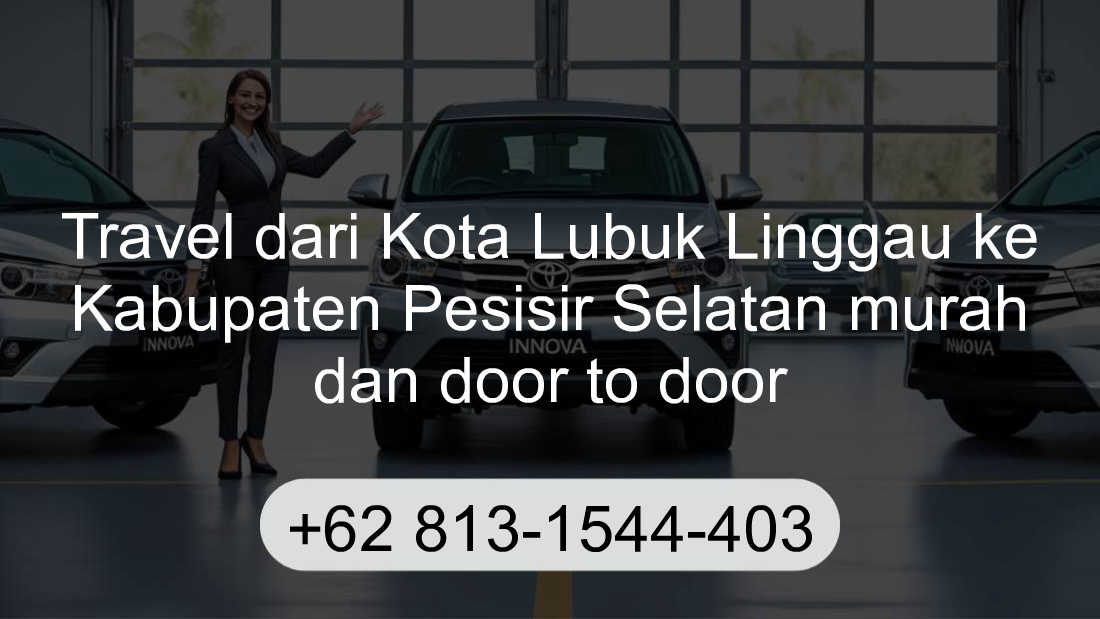 Travel Kota Lubuk Linggau Kabupaten Pesisir Selatan